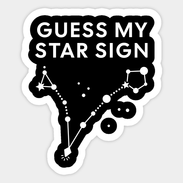 Guess My Star Sign – Pisces Zodiac, Astrology Constellation - White Print Sticker by Designed By Marty